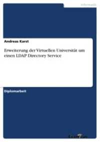 Erweiterung der Virtuellen Universität um einen LDAP Directory Service : Diplomarbeit （2. Aufl. 2012 180 S.  210 mm）