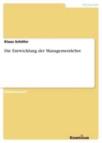 Die Entwicklung der Managementlehre : Diplomarbeit （2. Aufl. 2012. 52 S. 210 mm）