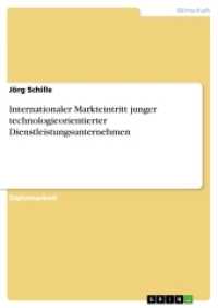 Internationaler Markteintritt junger technologieorientierter Dienstleistungsunternehmen : Diplomarbeit （2017. 80 S. 210 mm）