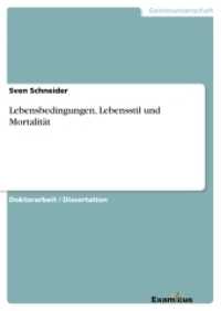 Lebensbedingungen, Lebensstil und Mortalit&auml;t : Dissertationsschrift （2. Aufl. 2012. 320 S. 210 mm）