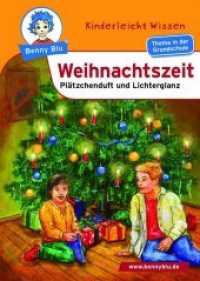 Benny Blu - Weihnachtszeit : Plätzchenduft und Lichterglanz (Benny Blu Kindersachbuch 189) （2007. 36 S. m. zahlr. bunten Bild. 14.8 cm）