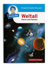 Benny Blu - Weltall : Sterne und Planeten (Benny Blu Kindersachbuch 127) （9., überarb. Aufl. 2022. 36 S. m. zahlr. bunten Bild. v. Angelika）