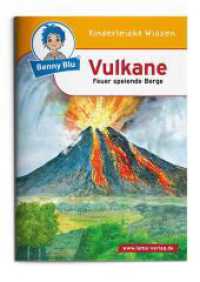 Benny Blu. 143 Vulkane : Feuer speiende Berge (Benny Blu Kindersachbuch) （7., überarb. Aufl. 2007. 36 S. m. zahlr. bunten Bild. 14.8 cm）