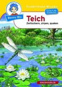 Benny Blu - Teich : Zwitschern, zirpen, quaken (Benny Blu Kindersachbuch 204) （3., überarb. Aufl. 2008. 36 S. m. zahlr. bunten Bild. 14.8 cm）