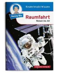 Benny Blu. 134 Benny Blu - Raumfahrt : Reisen ins All (Benny Blu Kindersachbuch) （5., überarb. Aufl. 2021. 32 S. m. zahlr. bunten Bild. 14.8 cm）