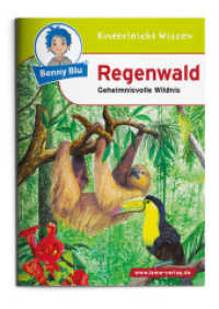 Benny Blu. 255 Regenwald : Geheimnisvolle Wildnis. Thema in der Grundschule (Benny Blu Kindersachbuch) （2. Aufl. 2009. 32 S. m. zahlr. bunten Bild. 14.8 cm）