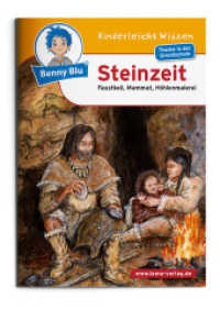 Benny Blu - Steinzeit : Faustkeil, Mammut, Höhlenmalerei. Thema in der Grundschule (Benny Blu Kindersachbuch 260) （6., überarb. Aufl. 2022. 32 S. m. zahlr. bunten Bild. 14.8 cm）