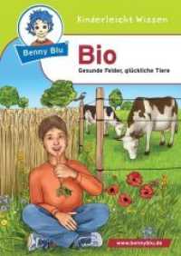 Benny Blu - Bio : Gesunde Felder, Glückliche Tiere (Benny Blu Kindersachbuch 270) （2. Aufl. 2012. 32 S. m. 45 Abb. 14.8 cm）