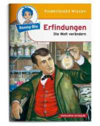 Benny Blu Erfindungen : Die Welt verändern (Benny Blu Kindersachbuch 271) （2. Aufl. 2012. 32 S. m. 45 Abb. 14.8 cm）