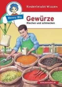 Benny Blu - Gewürze : Riechen und schmecken (Benny Blu Kindersachbuch 274) （3. Aufl. 2012. 32 S. m. 45 Abb. 14.8 cm）