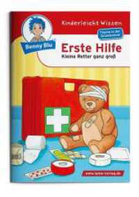 Benny Blu - Erste Hilfe : Kleine Retter ganz groß (Benny Blu Kindersachbuch 291) （2. Aufl. 2015. 36 S. 14.8 cm）