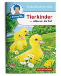 Tierkinder : ...entdecken die Welt (Benny Blu Kindersachbuch 299) （2. Aufl. 2021. 32 S. 26 Abb. 14.8 cm）