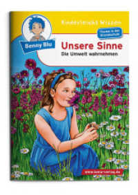 Unsere Sinne : Die Umwelt wahrnehmen. Thema in der Grundschule (Benny Blu Kindersachbuch 300) （2. Aufl. 2022. 32 S. 14.8 cm）