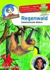 Benny Blu, Unser Planet - Regenwald : Geheimnisvolle Wildnis (Benny Blu, Unser Planet .313) （2018. 32 S. m. 26 Farbabb. 15 cm）