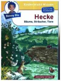 Benny Blu - Hecke : Bäume, Sträucher, Tiere (Benny Blu Kindersachbuch 190) （3., überarb. Aufl. 2023. 32 S. 14.8 cm）
