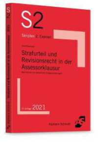 Strafurteil und Revisionsrecht in der Assessorklausur : Gerichtliche und anwaltliche Aufgabenstellungen (Skripten 2. Examen (S 2))