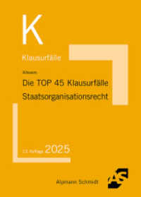 Die TOP 40 Klausurfälle Staatsorganisationsrecht （13. Aufl. 2025. 104 S. 230 mm）