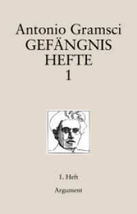 Gefängnishefte : Kritische Gesamtausgabe in 10 Bänden. H. 1-29; Registerband. Veröffentlichung d. Berliner Instituts für Kritische Theorie (InkriT) （2. Aufl. 2019. 3184 S. 21 cm）