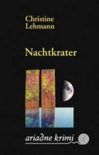 Nachtkrater : Originalausgabe (Ariadne 1173) （1., Aufl. 2008. 480 S. 18 cm）