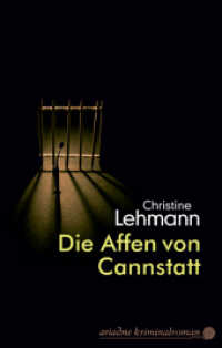 Die Affen von Cannstatt : Kriminalroman (Ariadne 1195) （1., Auflage. 2013. 288 S. 18 cm）
