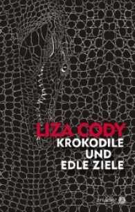 Krokodile und edle Ziele (Ariadne Kriminalroman 1227) （1., Erstauflage. 2017. 432 S. 19 cm）