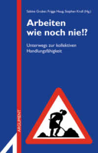 Arbeiten wie noch nie!? : Unterwegs zur kollektiven Handlungsfähigkeit (Argument Sonderband 308) （1., Auflage. 2010. 192 S. 21 cm）