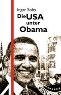 Die USA unter Obama : Charismatische Herrschaft, soziale Bewegungen und imperiale Politik in der globalen Krise (Argument Sonderband Bd.312) （2013. 343 S. 210 mm）
