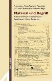 Material und Begriff : Arbeitsverfahren und theoretische Beziehungen Walter Benjamins (Argument Sonderband .322) （1., Erstauflage. 2019. 320 S. 21 cm）