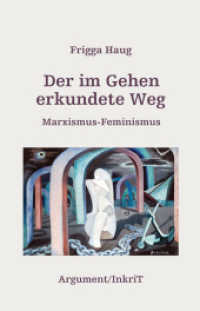 Der im Gehen erkundete Weg : Marxismus-Feminismus （2. Aufl. 2018. 384 S. 21 cm）