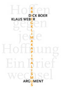 Hoffen gegen jede Hoffnung : Krieg - Klima - Kapitalismus. Ein Briefwechsel （2024. 200 S. 21 cm）