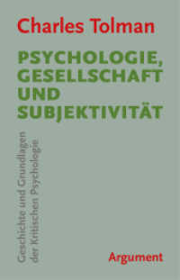Psychologie, Gesellschaft und Subjektivität : Geschichte und Grundlagen der Kritischen Psychologie （1., Erstauflage. 2022. 192 S. 21 cm）