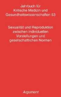 Sexualität und Reproduktion zwischen individuellen Vorstellungen und gesellschaftlichen Normen (Jahrbuch für Kritische Medizin und Gesundheitswissenschaften 53) （1., Erstauflage. 2021. 188 S. 19 cm）