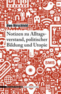 Notizen zu Alltagsverstand, politischer Bildung und Utopie (Werkstatt-Texte Bd.6) （2015. 244 S. 16 cm）
