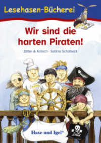 Wir sind die harten Piraten! : Ab 1. Klasse (Lesehasen-Bücherei) （10. Aufl. 2018. 55 S. farbig illustriert. 21 cm）