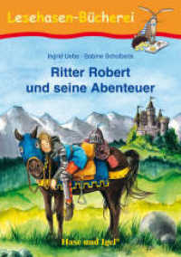 Ritter Robert und seine Abenteuer, Schulausgabe : 1. Klasse (Lesehasen-Bücherei) （5. Aufl. 2014. 64 S. farbig illustriert. 21 cm）