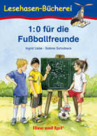 1:0 für die Fußballfreunde, Schulausgabe : Ab 1. Klasse (Lesehasen-Bücherei) （5. Aufl. 2019 64 S. farbig illustriert 21 cm）