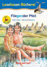 Fliegender Pfeil, Schulausgabe : Klassen 1/2. Mit Silbenhilfe (Lesehasen-Bücherei) （5. Aufl. 2019. 64 S. farbig illustriert. 21 cm）