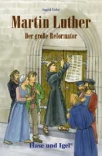 Martin Luther - Der große Reformator : Schulausgabe （2017. 96 S. illustriert. 18.70 cm）