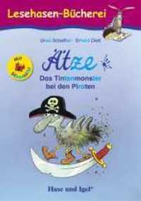 Ätze - Das Tintenmonster bei den Piraten : Schulausgabe (Lesehasen-Bücherei) （2017. 63 S. m. farb. Illustr. 21 cm）