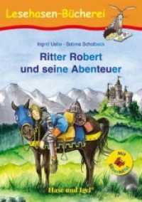 Ritter Robert und seine Abenteuer / Silbenhilfe : Schulausgabe (Lesehasen-Bücherei) （4. Aufl. 2017. 64 S. farbig illustriert. 21 cm）