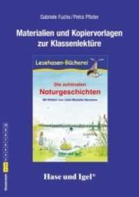 Materialien und Kopiervorlagen zur Klassenlektüre: Die schönsten Naturgeschichten : Klasse 1/2 （2016. 32 S. Beilage: Poster. 29.7 cm）