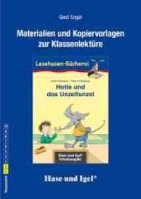 Materialien & Kopiervorlagen zu Anne Steinwart, Hotte und das Unzelfunzel （5. neu illustr. Aufl. 2014. 48 S. 29.70 cm）