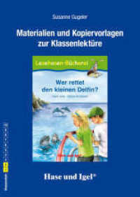 Materialien und Kopiervorlagen zur Klassenlektüre 'Wer rettet den kleinen Delfin?' : 1./2. Klasse （2012. 48 S. m. zahlr. Illustr. 29.7 cm）