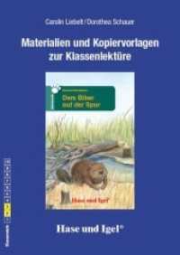 Materialien und Kopiervorlagen zur Klassenlektüre "Dem Biber auf der Spur" : Klassenstufe 2/3 （2015. 48 S. 29.7 cm）