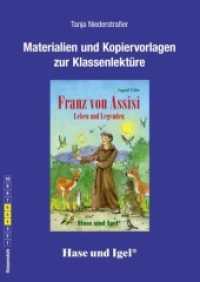 Materialien und Kopiervorlagen zur Klassenlektüre: Franz von Assisi : Klasse 4-6 （2017. 48 S. 29.7 cm）
