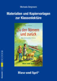 Materialien und Kopiervorlagen zur Klassenlektüre: Zu den Römern und zurück : Klasse 3/4 （2017. 48 S. 29.7 cm）