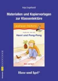 Materialien und Kopiervorlagen zur Klassenlektüre 'Henri und Pong-Pong' : Klassenstufe 1 bis 2 （2019. 48 S. 29.7 cm）