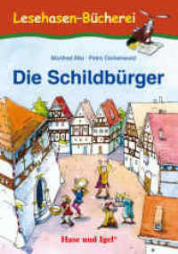 Die Schildbürger (Lesehasen-Bücherei) （2011. 64 S. farbig illustriert. 21 cm）