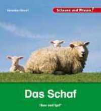 Das Schaf (Schauen und Wissen!) （3. Aufl. 2015. 34 S. zahlreiche Farbfotos. 23 cm）