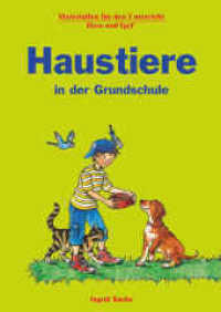 Haustiere in der Grundschule (Materialien für den Unterricht) （2017. 136 S. 29.7 cm）